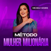 Capa: Método Mulher Milionária Mikaele Gomes: Baixar Agora!
