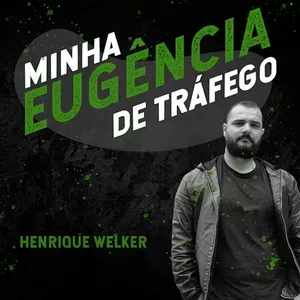 Capa: Baixar Eugencia de TRafego Henrique Welker: Curso Completo
