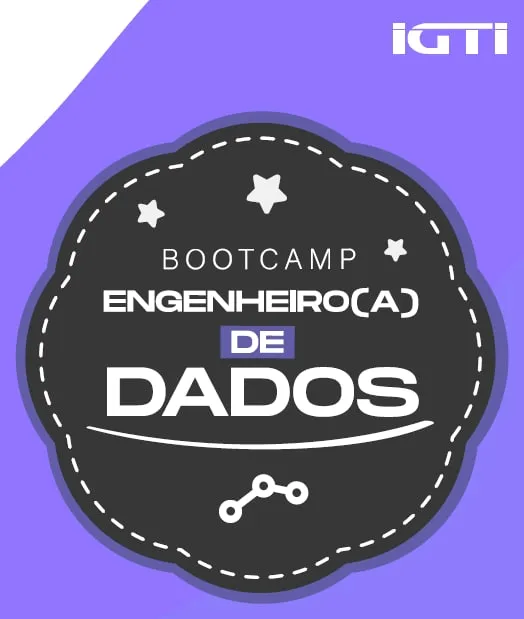 Capa: Bootcamp Engenharia de Dados IGTI: Baixar Curso Completo