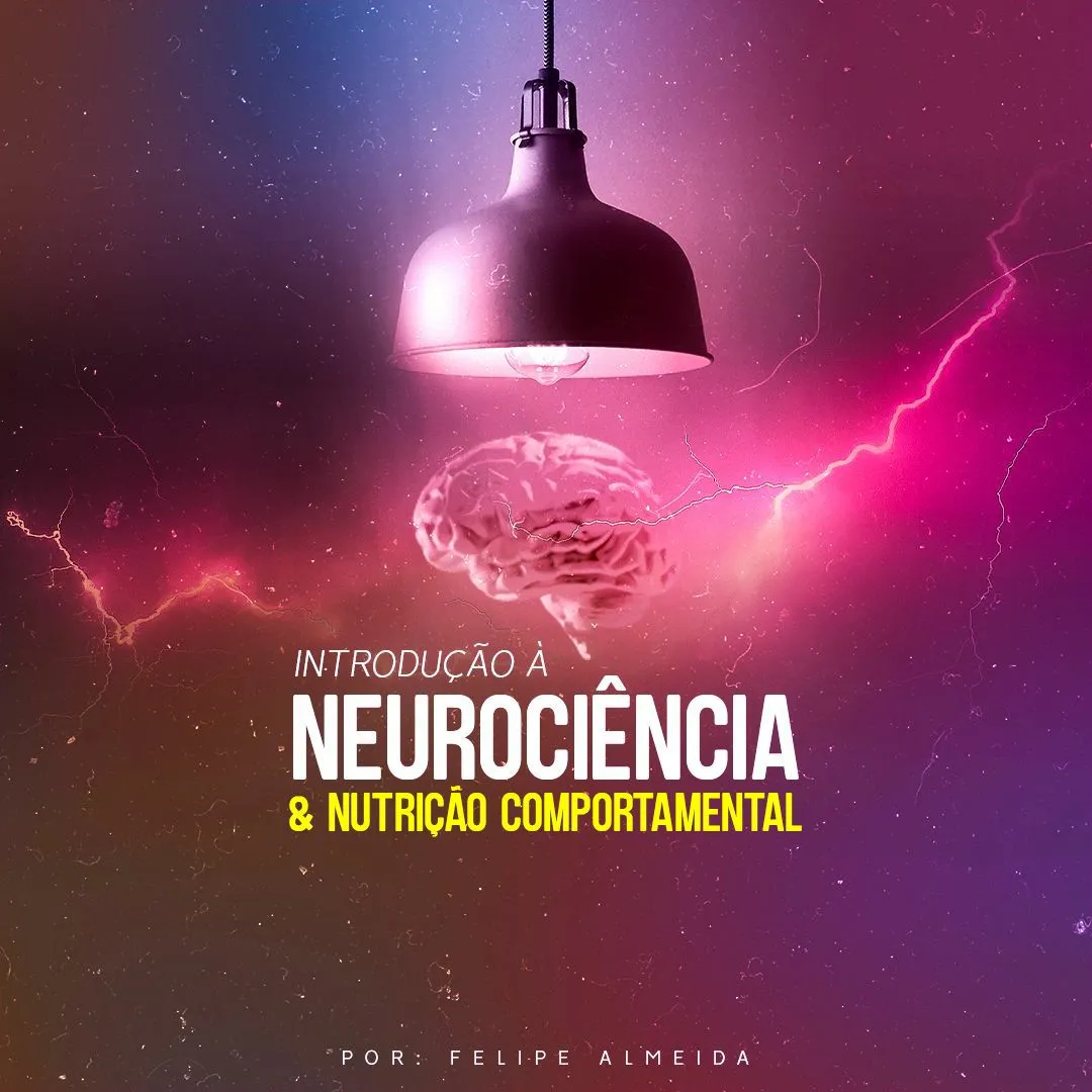 Capa: Neurociência e Nutrição Comportamental Felipe Almeida: Baixar Agora!