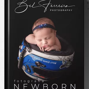 Bel Ferreira Edição: Curso completo de fotografia newborn com foco em poses, iluminação e carreira