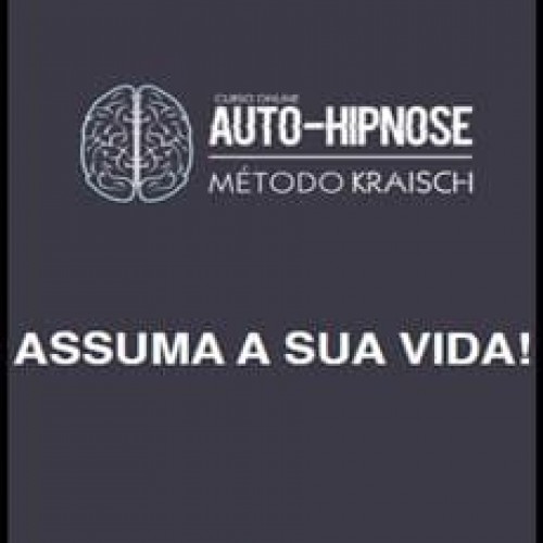 Autohipnose Método Kraisch Rafael Krasich curso transformação mental controle ansiedade vícios peso ideal