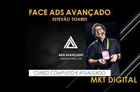 Curso Face Ads Avançado Estevão Soares - Domine Tráfego Pago e Vendas Online