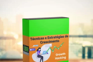 Curso Growth Hacking Raphael Lassance - Técnicas e Estratégias de Crescimento