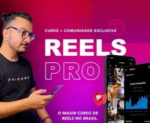 Curso Reels Pro: Baixe agora e domine a criação de vídeos para Instagram