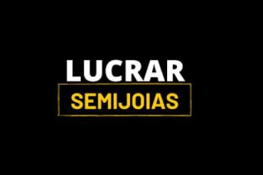 Capa do Curso Lucrar Semijoias com Walmir Moreira, mostrando estratégias de negócios e marketing para o nicho de semijoias.