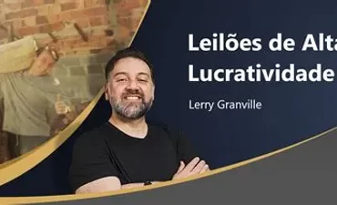 Curso Leilões de Alta Lucratividade 2.0 com Lerry Granville