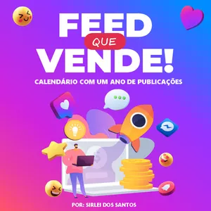 Curso Feed Que Vende Sirlei dos Santos com calendário de postagens e dicas de marketing digital para vendas
