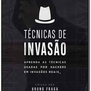 Capa do curso Técnicas de Invasão de Bruno Fraga com elementos de segurança digital e hacking.