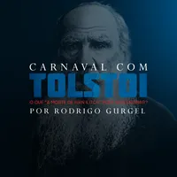 Curso Carnaval com Tolstói Rodrigo Gurgel - Análise Profunda da Obra Literária