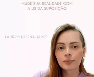 Capa do curso Lei da Suposição de Laurem Helena Alves com fundo inspirador de universo e luz.
