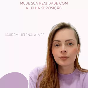Capa do curso Lei da Suposição de Laurem Helena Alves com fundo inspirador de universo e luz.