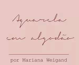 Curso Aquarela em Algodão com Mariana Weigand - Arte em Tecido