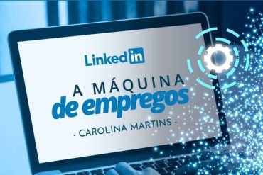 Curso Completo LinkedIn Máquina de Empregos Carolina Martins Download