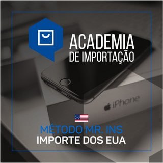 Academia de Importação 2.0 Mister Ins - Curso de importação sem taxas alfandegárias
